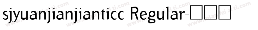 sjyuanjianjianticc Regular字体转换